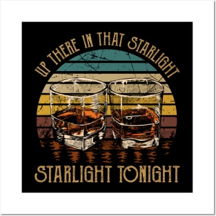 Up There In That Starlight, Starlight Tonight Glasses Whiskey Music Outlaw Lryics Posters and Art